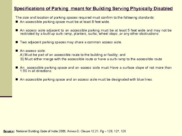 Specifications of Parking meant for Building Serving Physically Disabled The size and location of