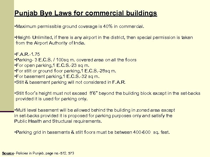 Punjab Bye Laws for commercial buildings • Maximum permissible ground coverage is 40% in