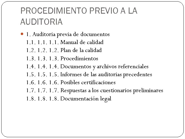 PROCEDIMIENTO PREVIO A LA AUDITORIA 1. Auditoria previa de documentos 1. 1. 1. Manual