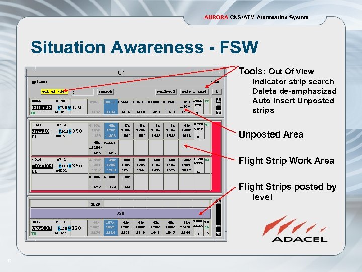 AURORA CNS/ATM Automation System Situation Awareness - FSW Tools: Out Of View Indicator strip