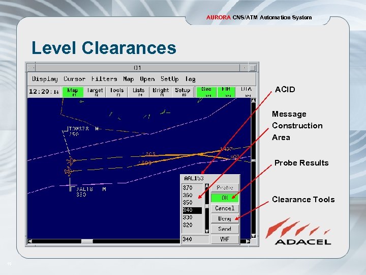 AURORA CNS/ATM Automation System Level Clearances ACID Message Construction Area Probe Results Clearance Tools