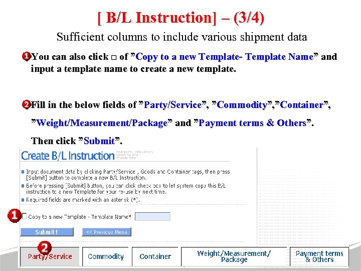 [ B/L Instruction] – (3/4) Sufficient columns to include various shipment data You can