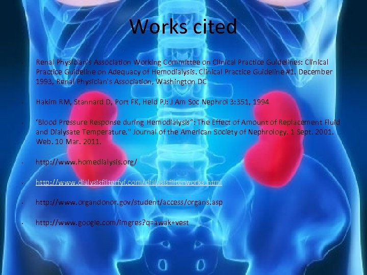 Works cited • • • Renal Physician's Association Working Committee on Clinical Practice Guidelines:
