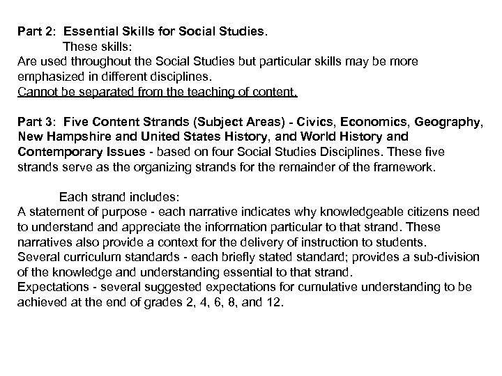 Part 2: Essential Skills for Social Studies. These skills: Are used throughout the Social