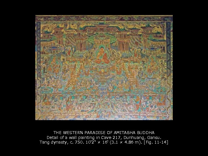 THE WESTERN PARADISE OF AMITABHA BUDDHA Detail of a wall painting in Cave 217,