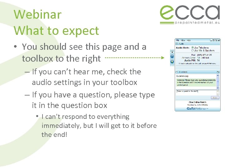 Webinar What to expect • You should see this page and a toolbox to