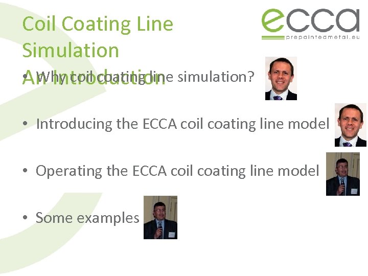 Coil Coating Line Simulation • Why coil coating line An Introduction simulation? • Introducing