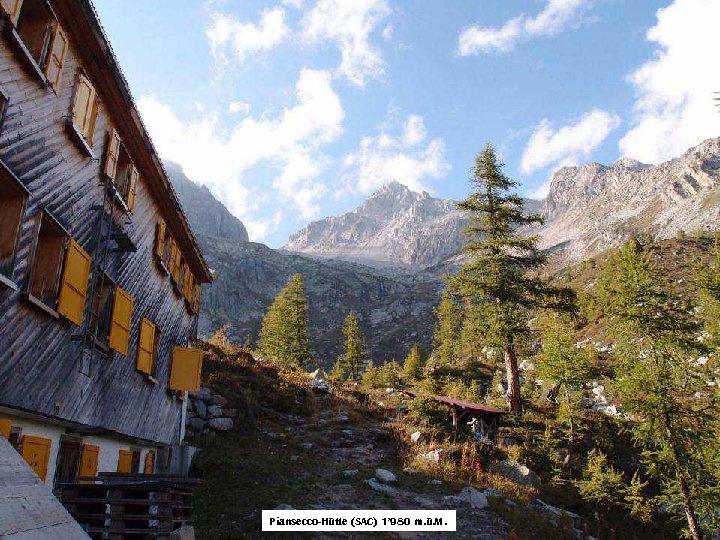 Piansecco-Hütte (SAC) 1’ 980 m. ü. M. 