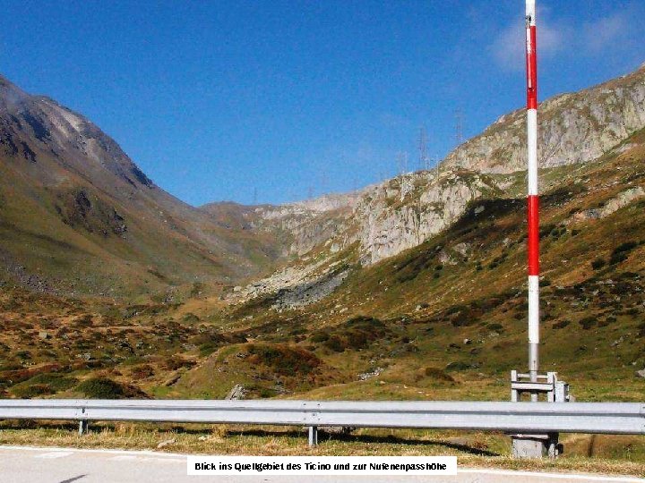 Blick ins Quellgebiet des Ticino und zur Nufenenpasshöhe 