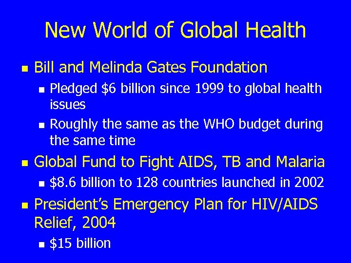 New World of Global Health n Bill and Melinda Gates Foundation n Global Fund