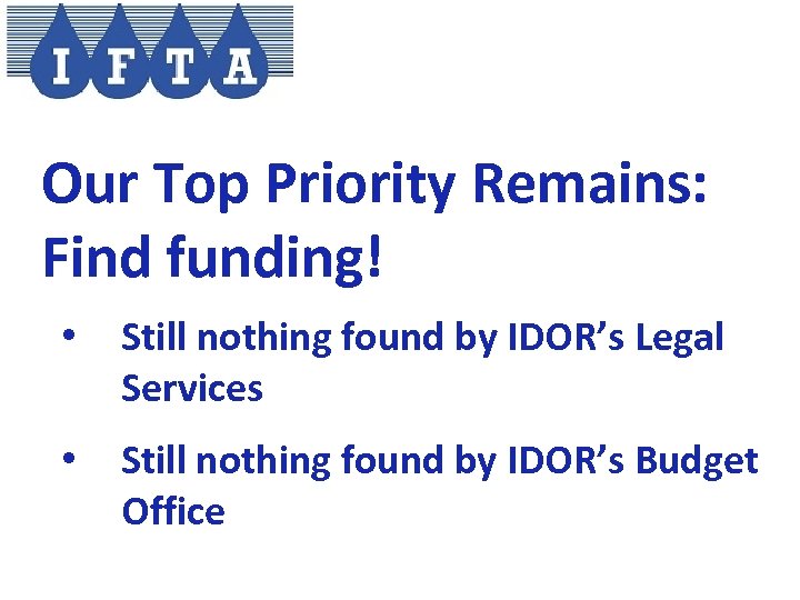 Our Top Priority Remains: Find funding! • Still nothing found by IDOR’s Legal Services