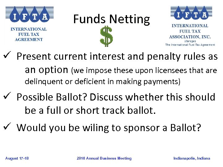 Funds Netting ü Present current interest and penalty rules as an option (we impose