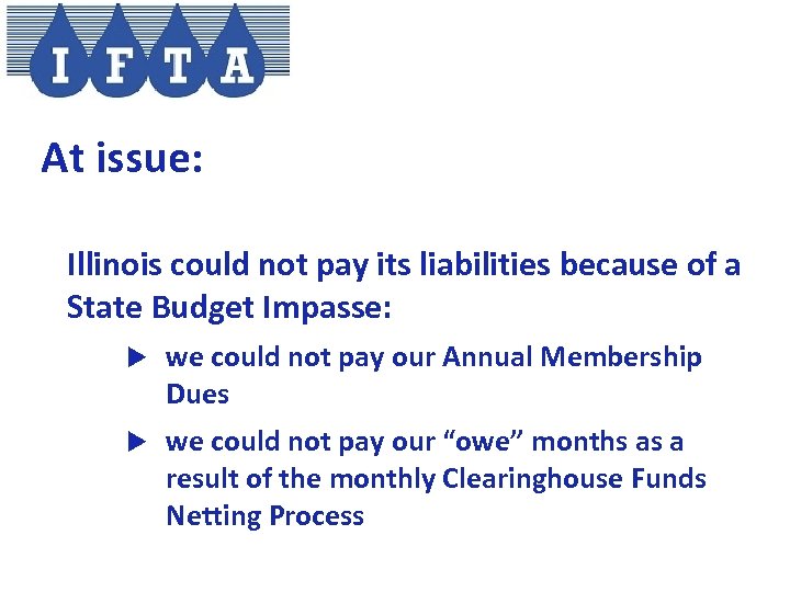At issue: Illinois could not pay its liabilities because of a State Budget Impasse: