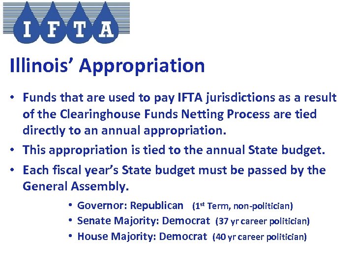 Illinois’ Appropriation • Funds that are used to pay IFTA jurisdictions as a result