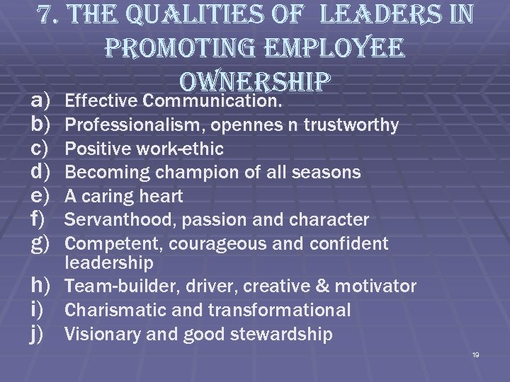 7. the Qualities of leaders in promoting employee ownership a) b) c) d) e)