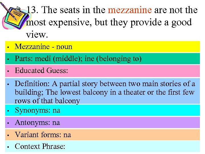 13. The seats in the mezzanine are not the most expensive, but they provide