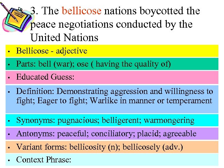 3. The bellicose nations boycotted the peace negotiations conducted by the United Nations •