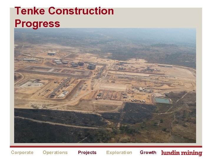 Tenke Construction Progress Corporate Operations Projects Exploration Growth 