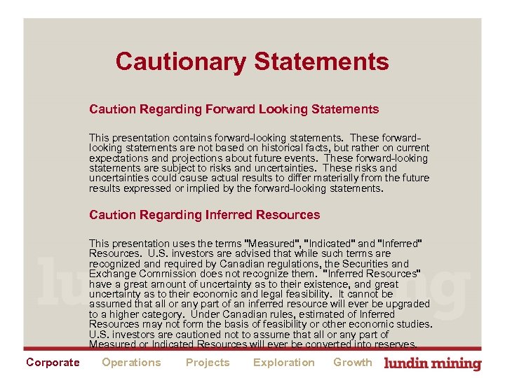Cautionary Statements Caution Regarding Forward Looking Statements This presentation contains forward-looking statements. These forwardlooking