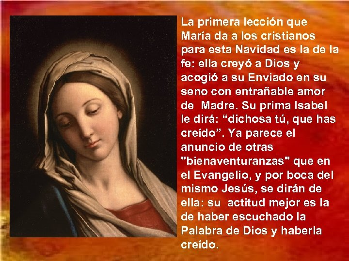 La primera lección que María da a los cristianos para esta Navidad es la