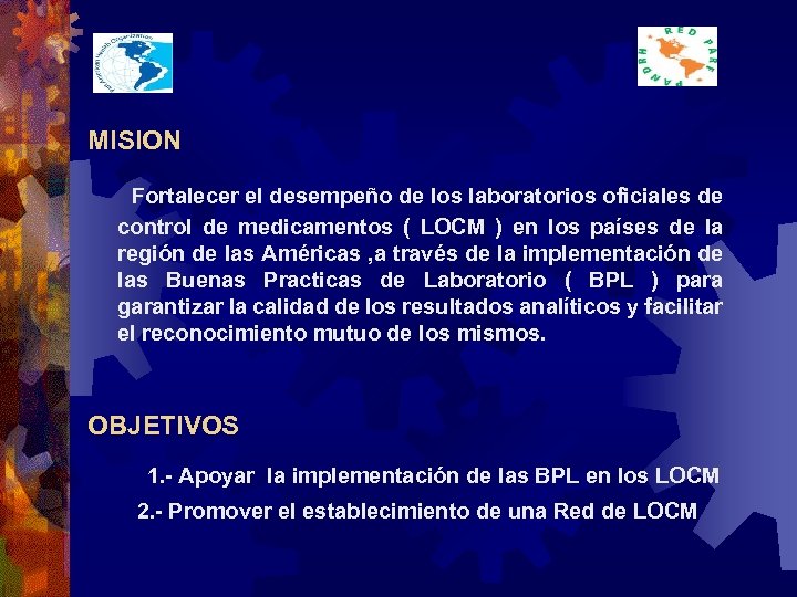MISION Fortalecer el desempeño de los laboratorios oficiales de control de medicamentos ( LOCM