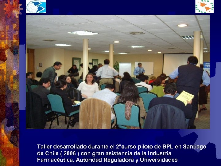 Taller desarrollado durante el 2ºcurso piloto de BPL en Santiago de Chile ( 2006