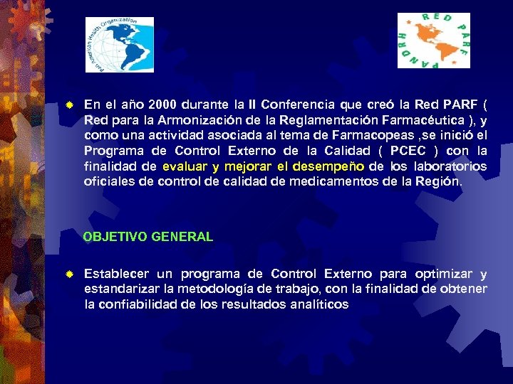 ® En el año 2000 durante la II Conferencia que creó la Red PARF