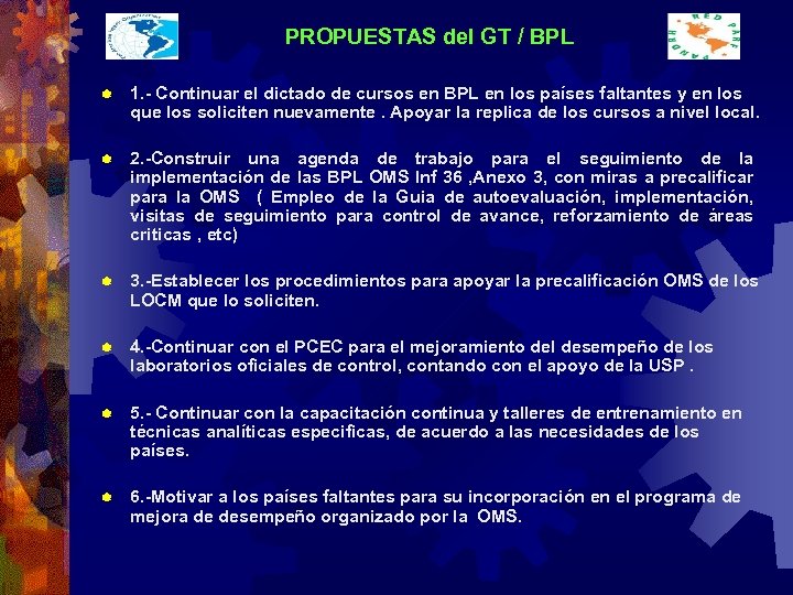 PROPUESTAS del GT / BPL ® 1. - Continuar el dictado de cursos en