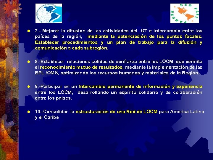 ® 7. - Mejorar la difusión de las actividades del GT e intercambio entre