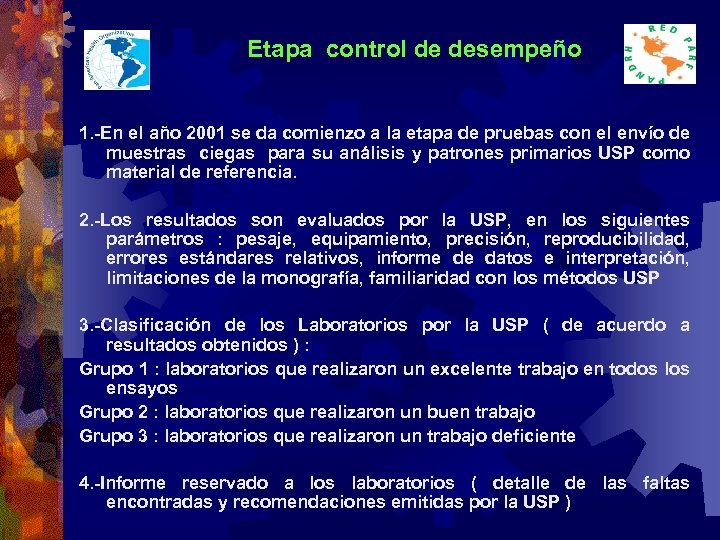  Etapa control de desempeño 1. -En el año 2001 se da comienzo a