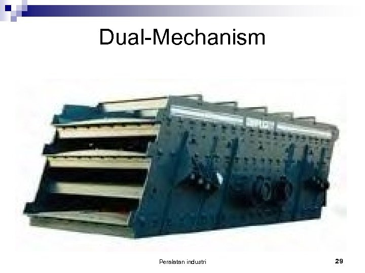 Dual-Mechanism Peralatan industri 29 