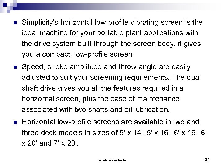 n Simplicity's horizontal low-profile vibrating screen is the ideal machine for your portable plant
