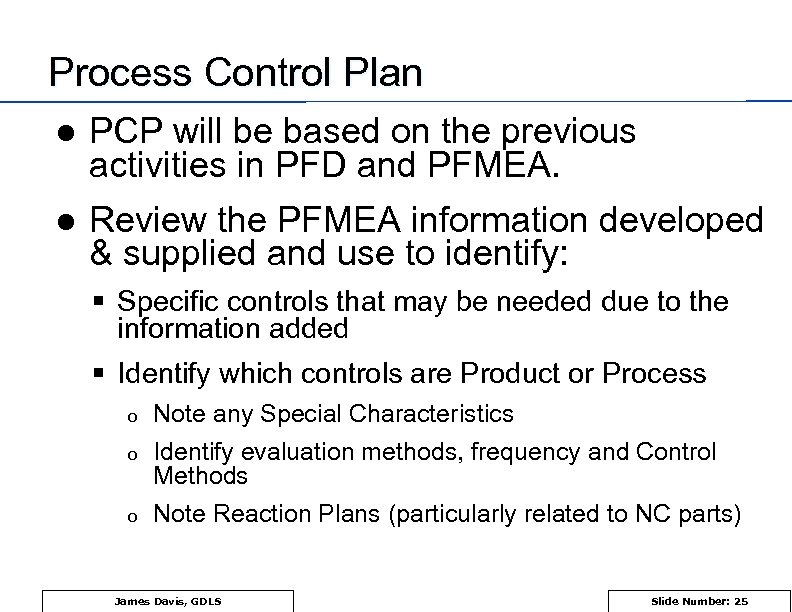 Process Control Plan l PCP will be based on the previous activities in PFD