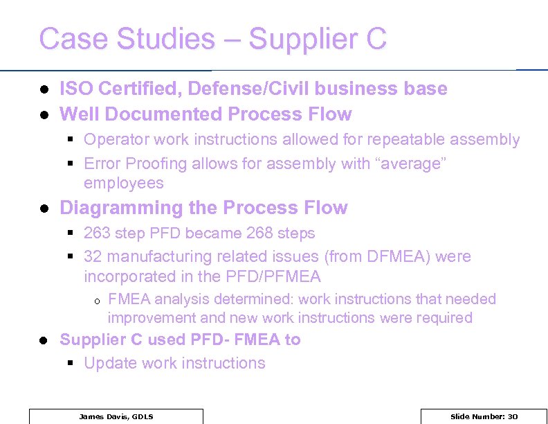 Case Studies – Supplier C l l ISO Certified, Defense/Civil business base Well Documented