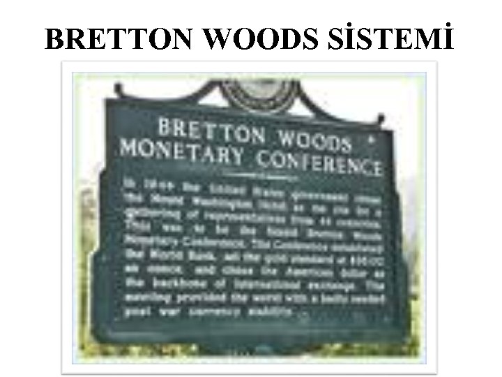 BRETTON WOODS SİSTEMİ 