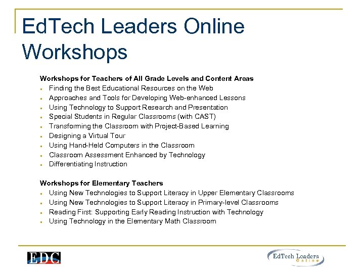 Ed. Tech Leaders Online Workshops for Teachers of All Grade Levels and Content Areas