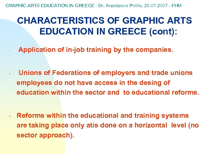 GRAPHIC ARTS EDUCATION IN GREECE - Dr. Anastasios Politis, 25 -01 -2007 - FHM