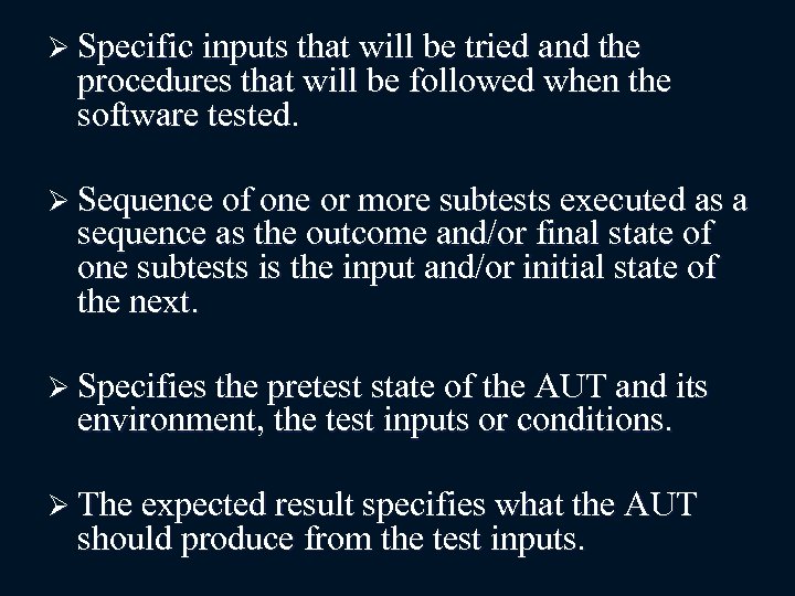 Ø Specific inputs that will be tried and the procedures that will be followed