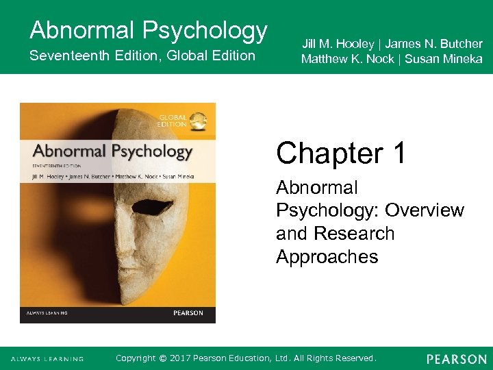 Abnormal Psychology Seventeenth Edition, Global Edition Jill M. Hooley | James N. Butcher Matthew