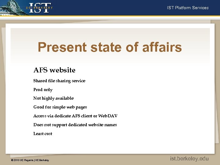 IST Platform Services Present state of affairs AFS website Shared file sharing service Prod