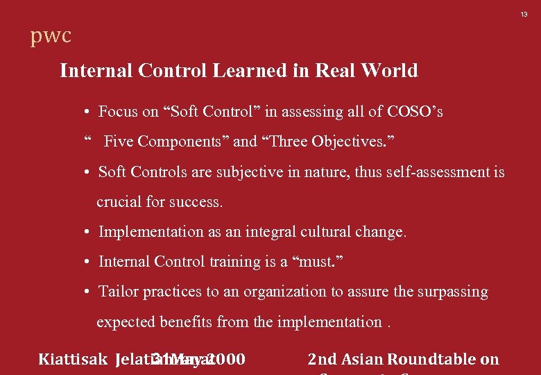 13 pwc Internal Control Learned in Real World • Focus on “Soft Control” in