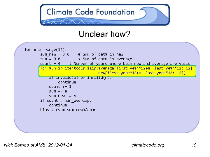 Unclear how? for m in range(12): sum_new = 0. 0 # Sum of data