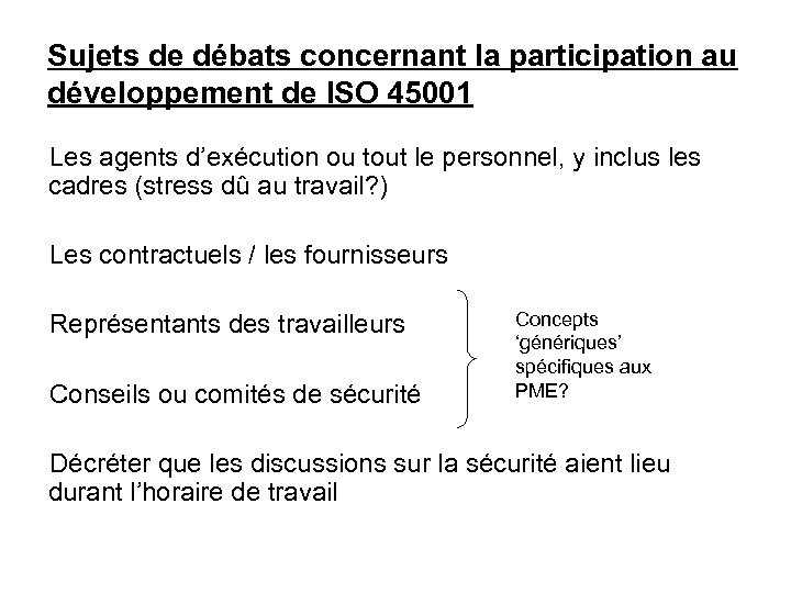 Sujets de débats concernant la participation au développement de ISO 45001 Les agents d’exécution