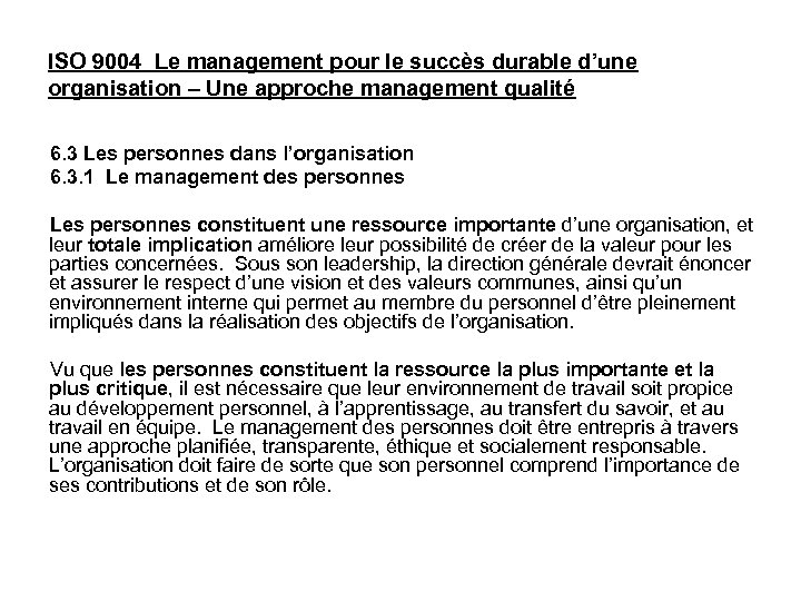 ISO 9004 Le management pour le succès durable d’une organisation – Une approche management