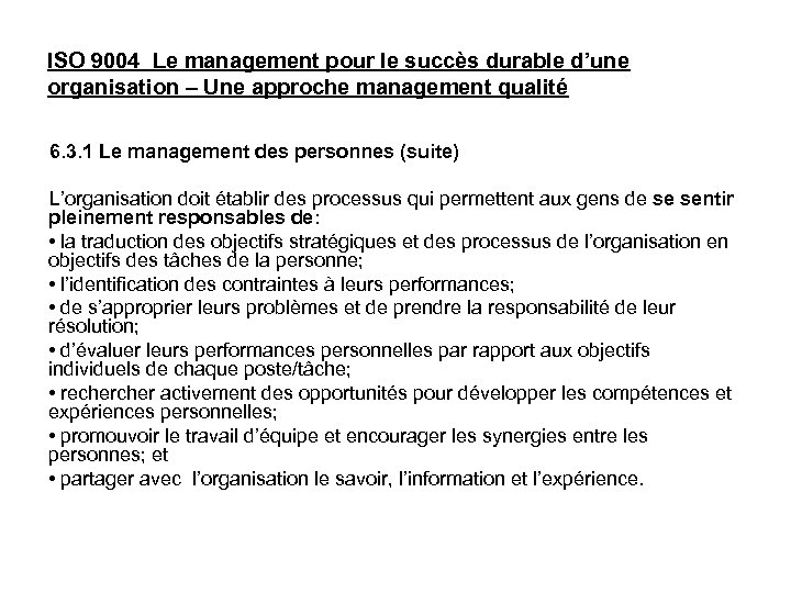 ISO 9004 Le management pour le succès durable d’une organisation – Une approche management