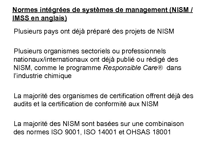 Normes intégrées de systèmes de management (NISM / IMSS en anglais) Plusieurs pays ont