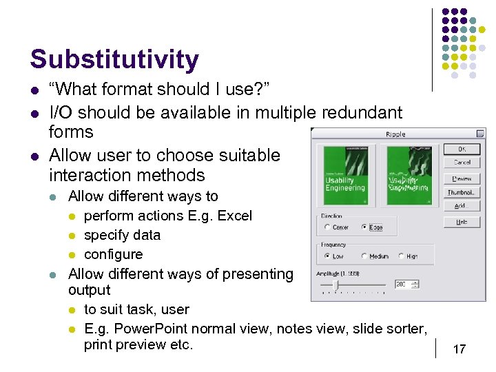 Substitutivity l l l “What format should I use? ” I/O should be available