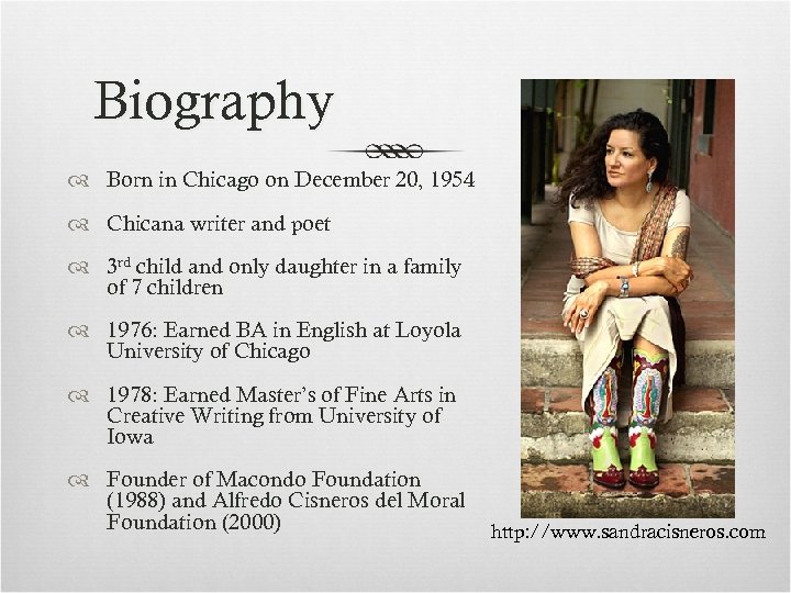 Biography Born in Chicago on December 20, 1954 Chicana writer and poet 3 rd