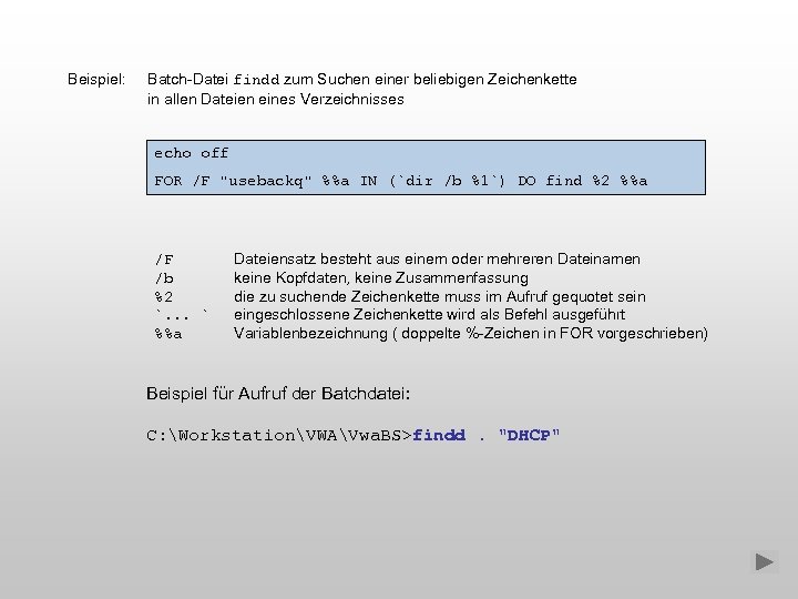 Beispiel: Batch-Datei findd zum Suchen einer beliebigen Zeichenkette in allen Dateien eines Verzeichnisses echo