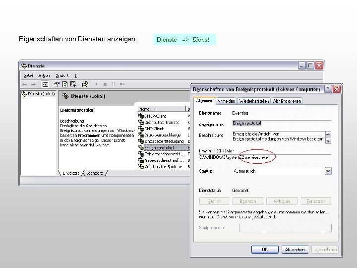 Eigenschaften von Diensten anzeigen: Dienste => Dienst 